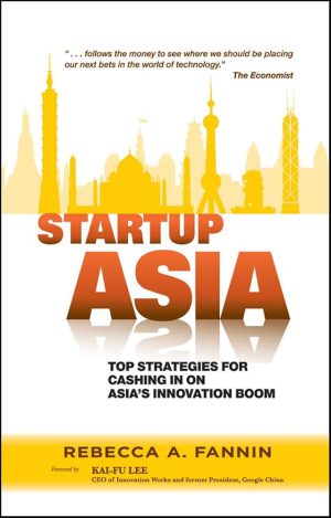 کتاب Startup Asia: Top Strategies for (استارتاپ آسیا: برترین استراتژی‌ها برای...) نسخه انگلیسی PDF