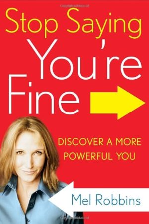 کتاب Stop Saying You're Fine (دیگر نگو حالت خوب است: کشف یک ...) نسخه انگلیسی PDF | مل رابینز