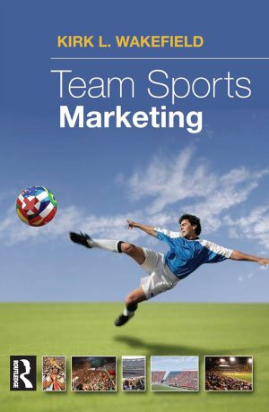 کتاب Team Sports Marketing (بازاریابی ورزش‌های تیمی) نسخه انگلیسی PDF