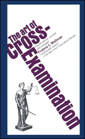 کتاب The Art of Cross-Examination (هنر استنطاق و جرح‌وتعدیل شهود) نسخه انگلیسی PDF