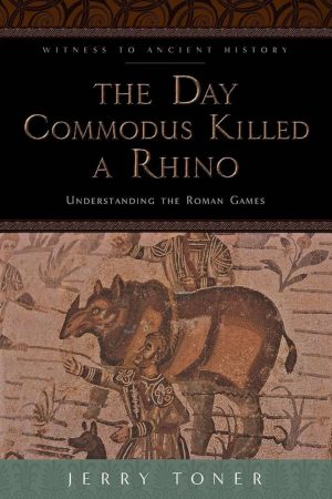 کتاب The Day Commodus Killed a Rhino (روزی که کومودوس یک کرگدن را کشت) نسخه انگلیسی PDF