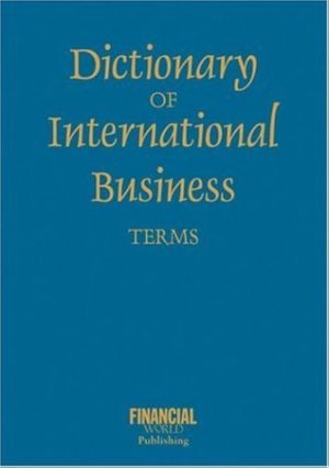 کتاب The Dictionary of International Business Terms (فرهنگ لغات تجارت بین‌الملل) نسخه انگلیسی PDF