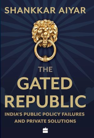 کتاب The Gated Republic (جمهوری دروازه‌دار) نسخه انگلیسی PDF | شانکار آیر