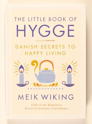 کتاب The Little Book of Hygge (کتاب کوچک هیگه: رازهای دانمارکی برای زندگی شاد) نسخه انگلیسی PDF | مایک وایکینگ