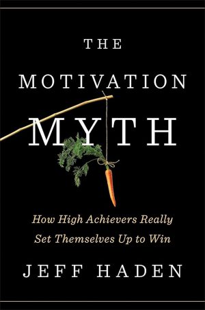کتاب The Motivation Myth (افسانه انگیزه) نسخه انگلیسی PDF | جف هیدن