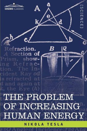 کتاب The Problem of Increasing Human Energy (مسئله افزایش انرژی انسانی) نسخه انگلیسی PDF | نیکولا تسلا