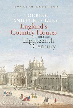 کتاب Touring and Publicizing England’s Country Houses in the Long Eighteenth (توریسم و تبلیغ خانه‌های روستایی انگلستان در قرن هجدهم) نسخه انگلیسی PDF