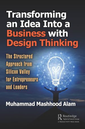 کتاب Transforming an Idea Into a Business with Design Thinking (تبدیل یک ایده به کسب‌وکار با تفکر طراحی) نسخه انگلیسی PDF | محمد