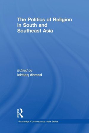 کتاب The Politics of Religion in South and Southeast Asia نسخه انگلیسی PDF