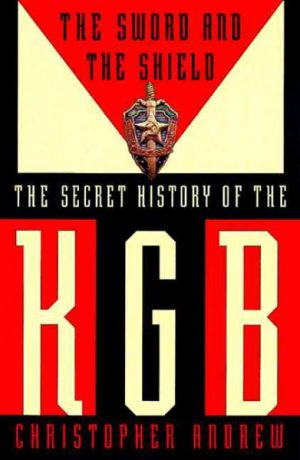 کتاب The Sword and the Shield The Mitrokhin Archive and the Secret History (شمشیر و سپر آرشیو میتروخین و تاریخ مخفی) نسخه انگلیسی PDF